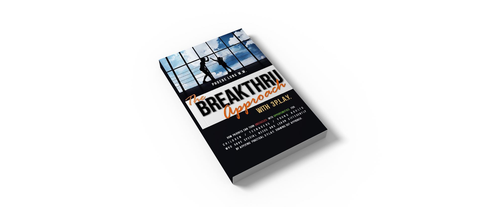 The Breakthru Approach with 3P.L.A.Y. book cover